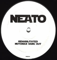 Neato : Rehabilitated / Notorious Hang Out (12")