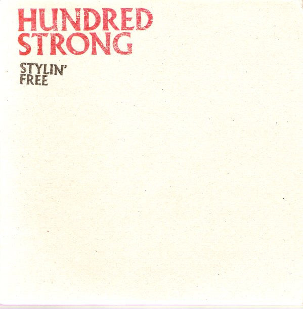 Hundred Strong : Stylin' Free (7", Single, Ltd)