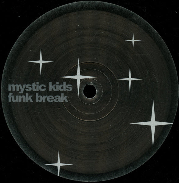 Mystic Kids : Funk Break (12", S/Sided)
