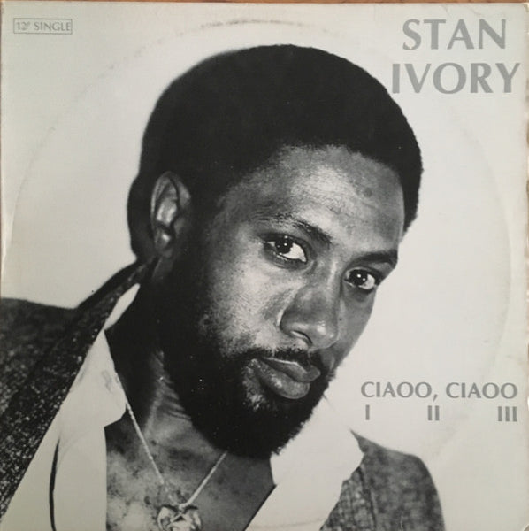 Stan Ivory : Ciaoo, Ciaoo (12")