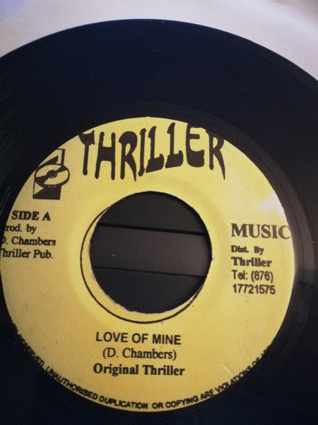 Original Thriller* : Love Of Mine (7")