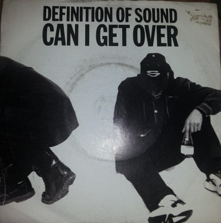 Definition Of Sound : Can I Get Over (7")