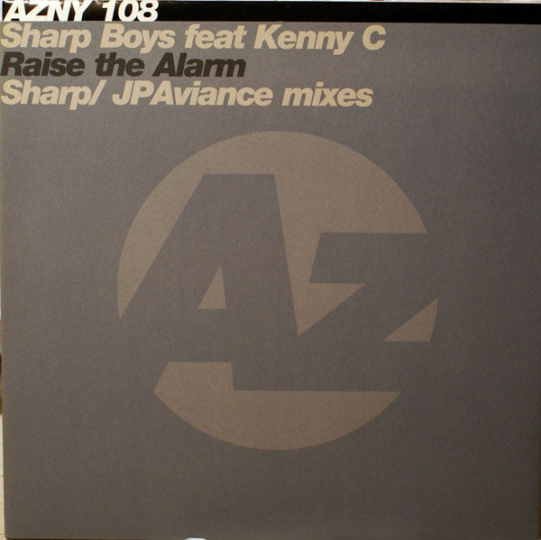 Sharp Boys* Feat. Kenny C : Raise The Alarm (Sharp / JP Aviance Mixes) (12")