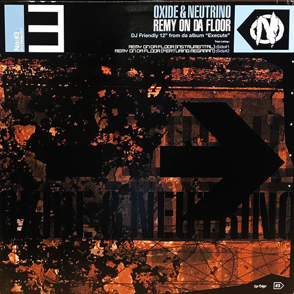 Oxide & Neutrino : Remy On Da Floor (12")