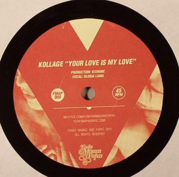 Kollage (2) : Your Love Is My Love (7", Ltd)