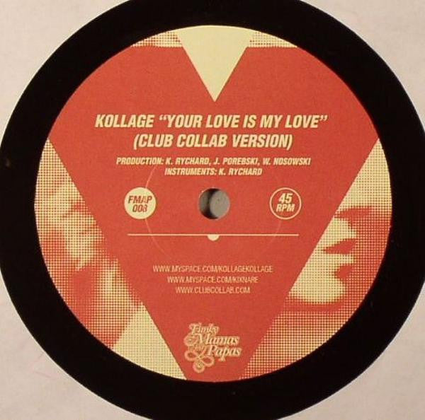 Kollage (2) : Your Love Is My Love (7", Ltd)