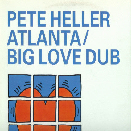 Pete Heller : Atlanta / Big Love Dub (12")