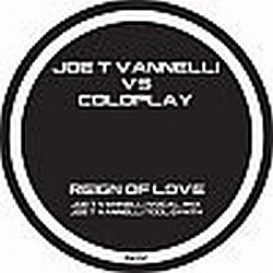 Joe T. Vannelli Vs. Coldplay : Reign Of Love (12", Unofficial)