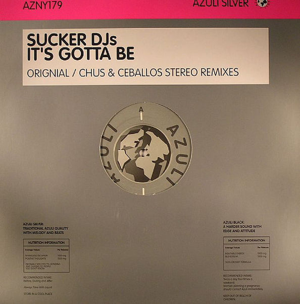 Sucker DJs* : It's Gotta Be (12")