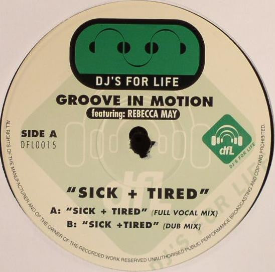 Groove In Motion feat Rebecca May : Sick + Tired (12")