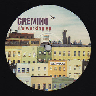 Gremino : It's Working EP (12")