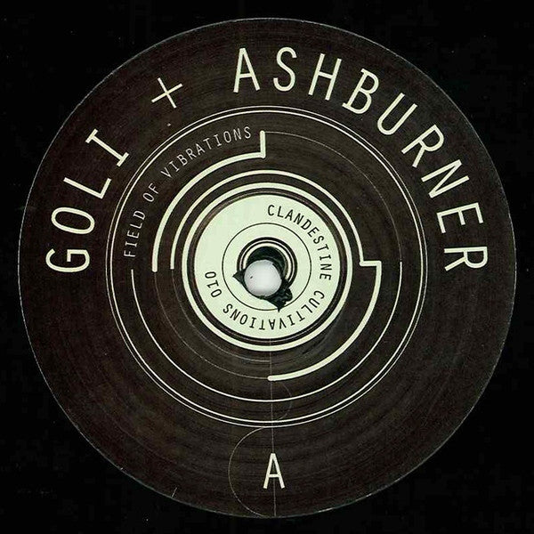 Goli (2) + Ashburner : Field Of Vibrations (12", EP)