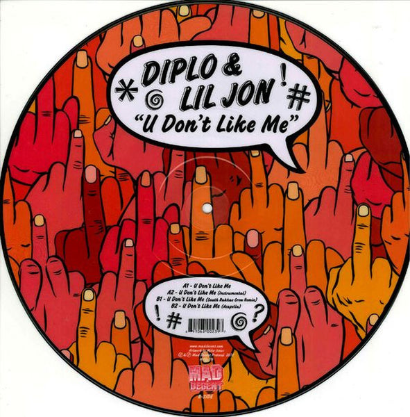 Diplo & Lil' Jon : U Don't Like Me (12", Pic)