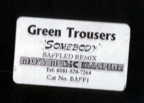 Green Trousers : Somebody (Baffled Remix) (12", S/Sided, W/Lbl)