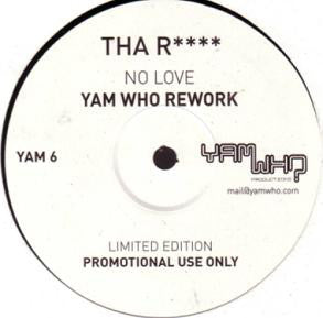 Tha R***** : Didn't You Know? (Yam Who Rework) (12", Ltd, Promo, Unofficial)