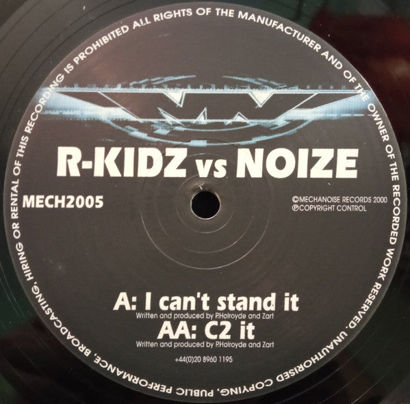 R-Kidz vs. Noize : I Can't Stand It (12")