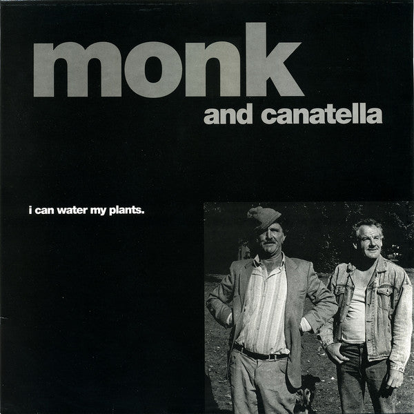 Monk & Canatella : I Can Water My Plants (12")