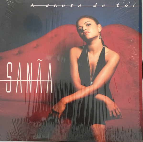 Sanaa : A Cause De Toi (12")
