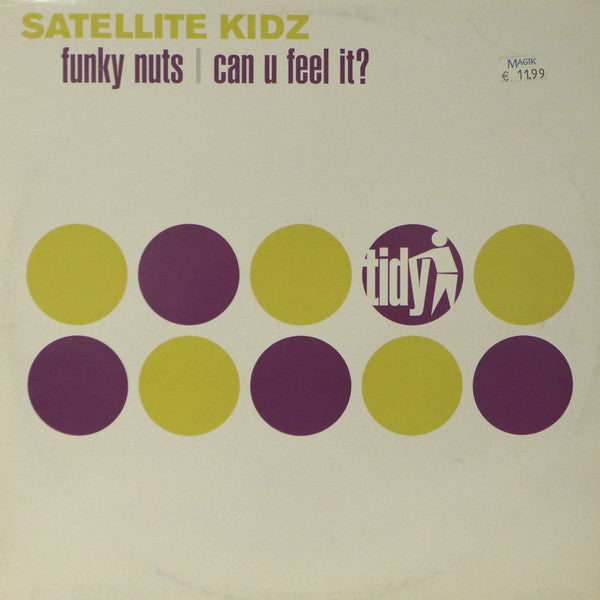 Satellite Kidz : Funky Nuts / Can U Feel It? (12")
