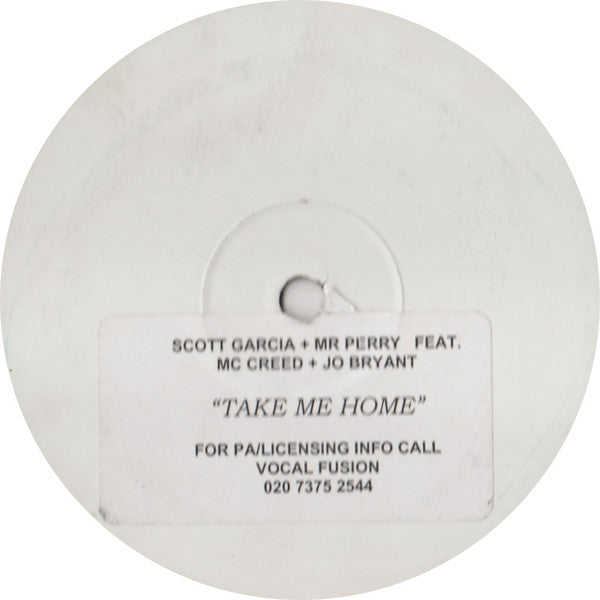 Scott Garcia + Mr Perry Feat. MC Creed + Jo Bryant : Take Me Home (12", W/Lbl)