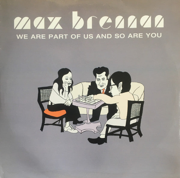 Max Brennan : We Are Part Of Us And So Are You (2xLP)