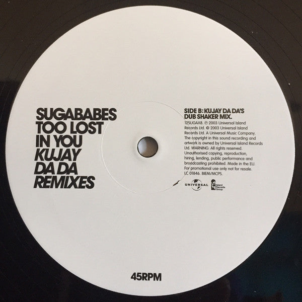 Sugababes : Too Lost In You (Kujay Da Da Remixes) (12", Single, Promo)