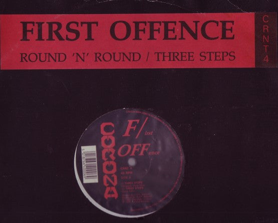 First Offence : Round 'N' Round / Three Steps (12")