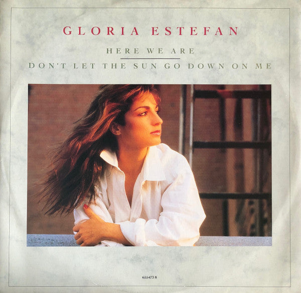 Gloria Estefan : Here We Are / Don't Let The Sun Go Down On Me (12", Single)