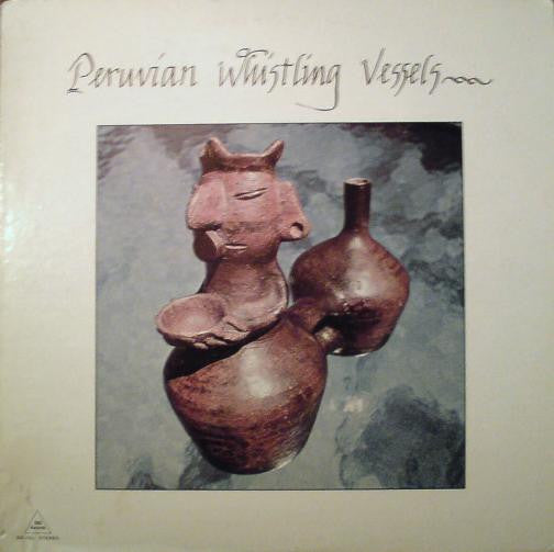Steven Halpern & Daniel K. Stat : Peruvian Whistling Vessels (LP, Album)