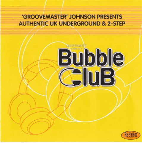 'Groovemaster' Johnson* : Bubble Club (CD, Mixed)