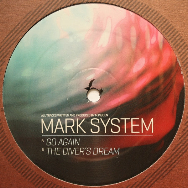 Mark System* : Go Again / The Diver's Dream (12")