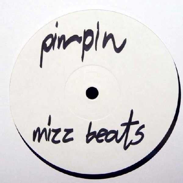 Mizz Beats : Pimpin (10", S/Sided, Ltd, W/Lbl)
