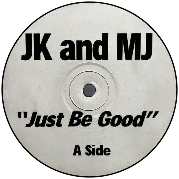 JK and MJ : Just Be Good (12", Unofficial)