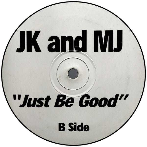 JK and MJ : Just Be Good (12", Unofficial)