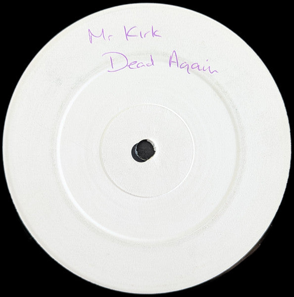 Mr Kirk : Dead Again (12", W/Lbl)