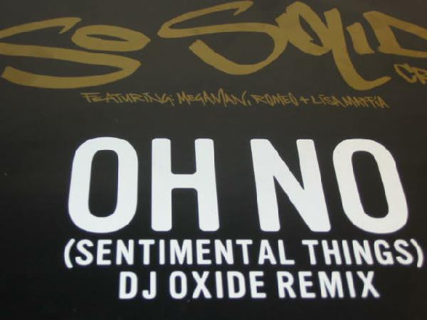 So Solid Crew : Oh No (Sentimental Things) (DJ Oxide Remix) (12", Promo)