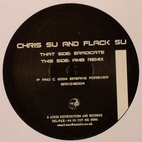 Chris SU* And Flack SU* : Eradicate (12")