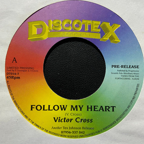 Victor Cross : Follow My Heart (7")