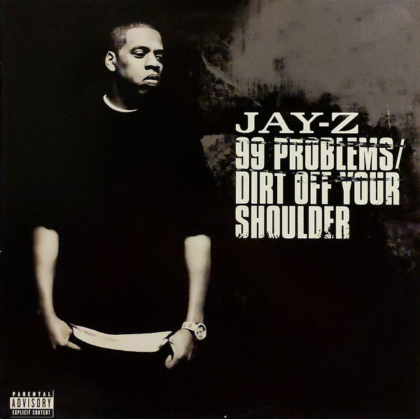 Jay-Z : 99 Problems / Dirt Off Your Shoulder (12")