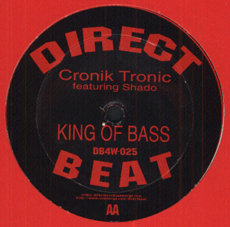 Cronik Tronic Featuring Shado (4) : King Of Bass (12")