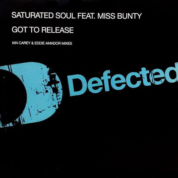 Saturated Soul Feat. Miss Bunty : Got To Release (12")