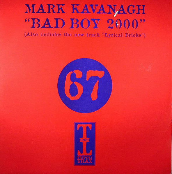 Mark Kavanagh : Bad Boy 2000 / Lyrical Bricks (12", 1/2)