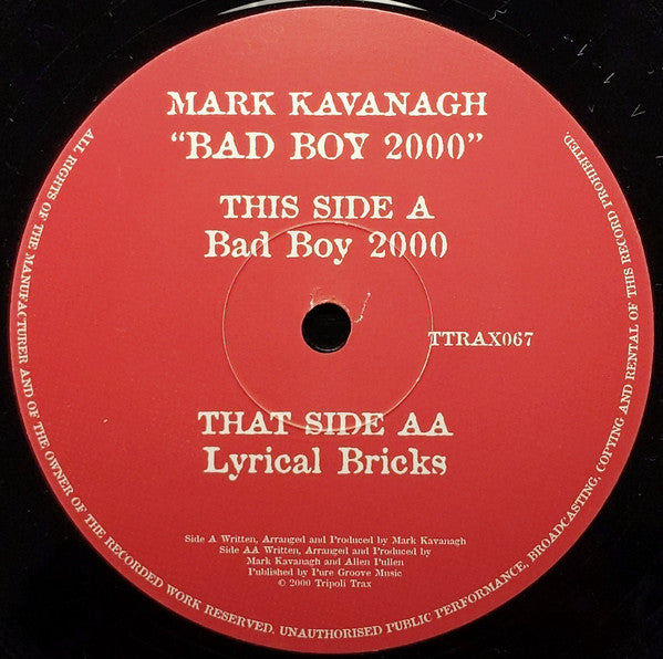 Mark Kavanagh : Bad Boy 2000 / Lyrical Bricks (12", 1/2)