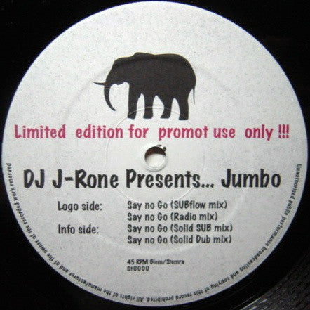 DJ J-Rone Presents... Jumbo (3) : Say No Go (12", Ltd, Promo)