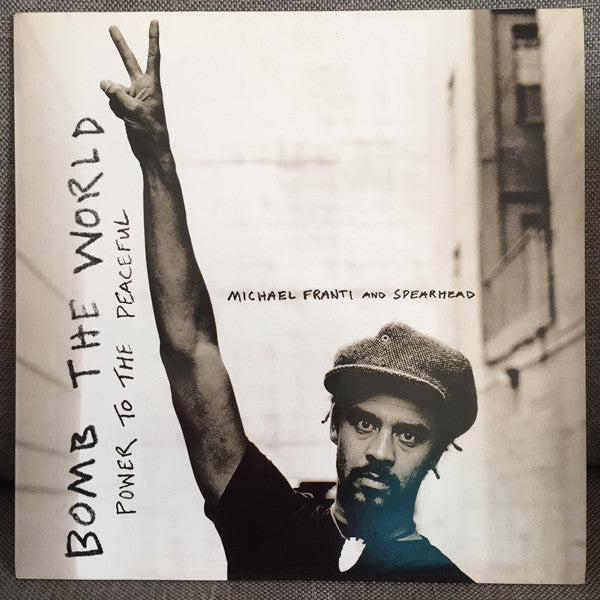 Michael Franti And Spearhead : Bomb The World (Power to The Peaceful) (12")