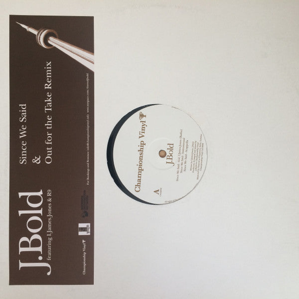 J. Bold : Since We Said / Out For The Take Remix (12", EP)