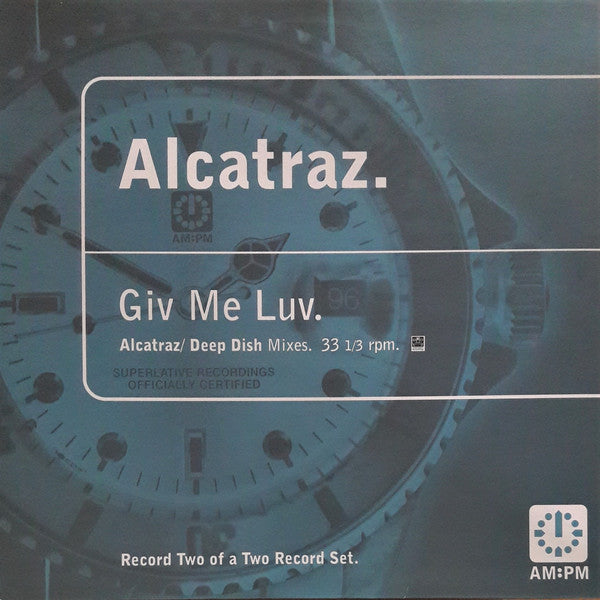 Alcatraz : Giv Me Luv (Alcatraz / Deep Dish Mixes) 2/2 (12", Rec)