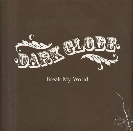 Dark Globe : Break My World (12", Promo)