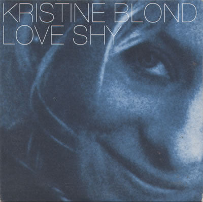 Kristine Blond : Love Shy (12")