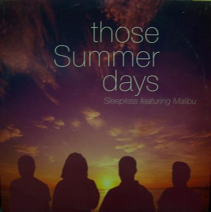Sleepless (20) Featuring Malibu* : Those Summer Days (12")